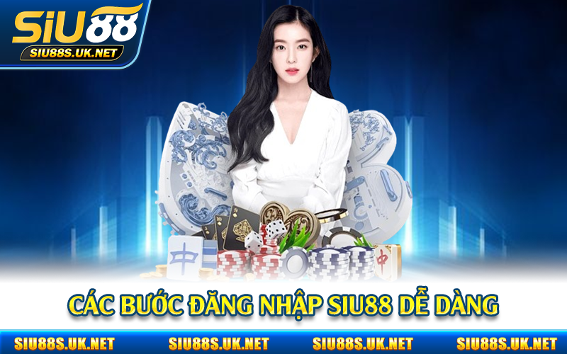 Các bước đăng nhập Siu88 dễ dàng