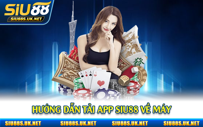 Hướng dẫn tải app Siu88 về máy